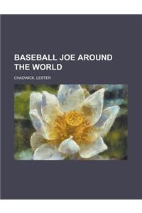 Baseball Joe Around the World