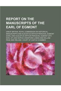 Report on the Manuscripts of the Earl of Egmont (Volume 1, PT. 1)