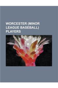 Worcester (Minor League Baseball) Players