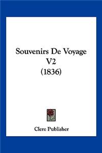 Souvenirs De Voyage V2 (1836)