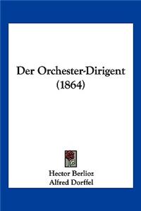 Der Orchester-Dirigent (1864)