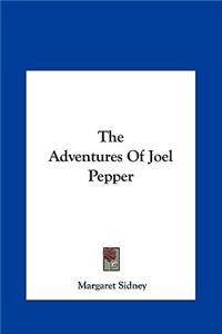 The Adventures of Joel Pepper