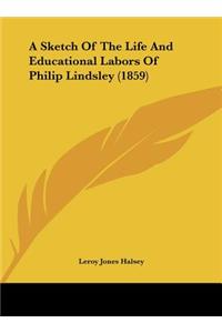 A Sketch of the Life and Educational Labors of Philip Lindsley (1859)