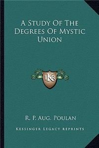 Study of the Degrees of Mystic Union