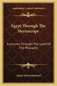 Egypt Through the Stereoscope