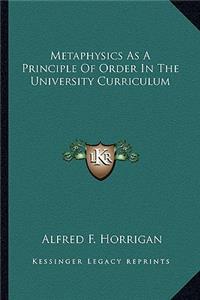 Metaphysics as a Principle of Order in the University Curriculum