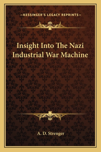 Insight Into The Nazi Industrial War Machine