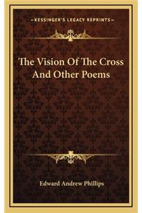 The Vision of the Cross and Other Poems