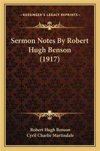 Sermon Notes by Robert Hugh Benson (1917)