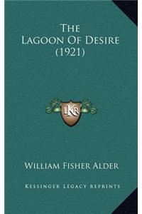 The Lagoon of Desire (1921)