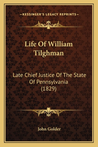 Life Of William Tilghman