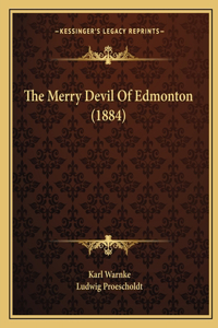 The Merry Devil Of Edmonton (1884)