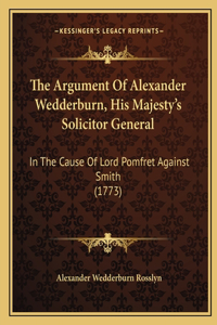 Argument Of Alexander Wedderburn, His Majesty's Solicitor General