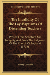 The Invalidity Of The Lay-Baptisms Of Dissenting Teachers
