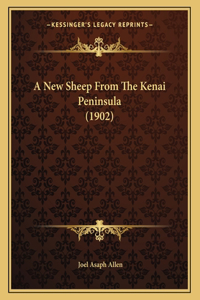 A New Sheep From The Kenai Peninsula (1902)