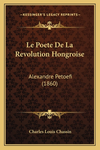 Poete De La Revolution Hongroise