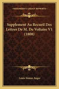 Supplement Au Recueil Des Lettres De M. De Voltaire V1 (1808)