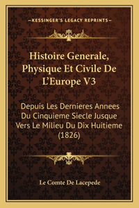 Histoire Generale, Physique Et Civile De L'Europe V3