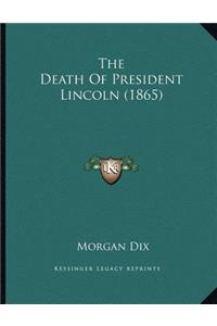 The Death Of President Lincoln (1865)