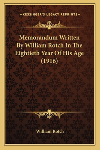 Memorandum Written By William Rotch In The Eightieth Year Of His Age (1916)