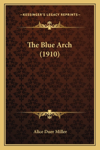 Blue Arch (1910)
