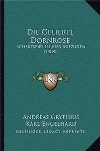 Geliebte Dornrose
