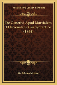 De Genetivi Apud Martialem Et Iuvenalem Usu Syntactico (1894)