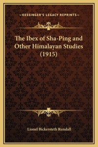 Ibex of Sha-Ping and Other Himalayan Studies (1915)