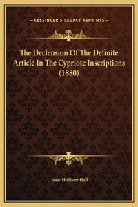 The Declension Of The Definite Article In The Cypriote Inscriptions (1880)
