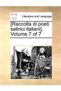 [Raccolta di poeti satirici italiani]. Volume 7 of 7