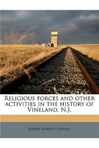 Religious Forces and Other Activities in the History of Vineland, N.J.