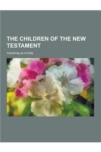 The Children of the New Testament