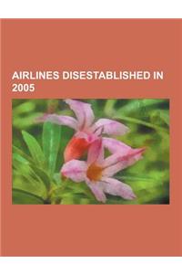 Airlines Disestablished in 2005