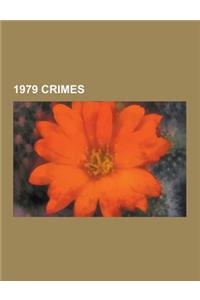 1979 Crimes: 1979 Crimes in the United States, Murder in 1979, Terrorist Incidents in 1979, Louis Mountbatten, 1st Earl Mountbatten