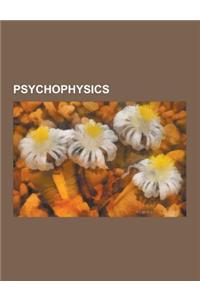 Psychophysics: Absolute Threshold, Abx Test, Adaptive Comparative Judgement, Contrast Effect, Coriolis Effect (Perception), Detection