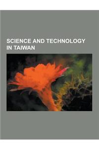 Science and Technology in Taiwan