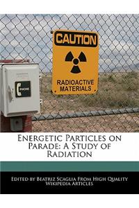 Energetic Particles on Parade