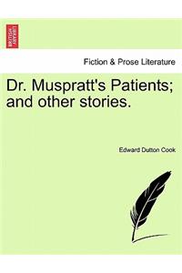 Dr. Muspratt's Patients; And Other Stories.