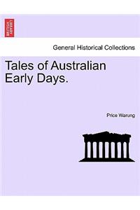 Tales of Australian Early Days.