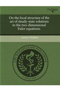 On the Local Structure of the Set of Steady-State Solutions to the Two-Dimensional Euler Equations