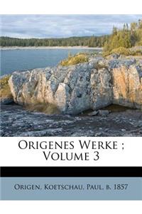 Origenes Werke; Volume 3