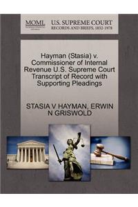 Hayman (Stasia) V. Commissioner of Internal Revenue U.S. Supreme Court Transcript of Record with Supporting Pleadings