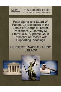 Peter Storer and Stuart W. Patton, Co-Executors of the Estate of George B. Storer, Petitioners, V. Dorothy M. Storer. U.S. Supreme Court Transcript of Record with Supporting Pleadings