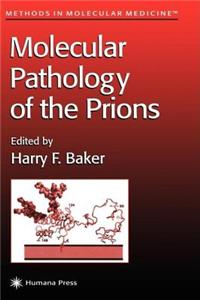 Molecular Pathology of the Prions. Methods in Molecular Medicine, Volume 59.