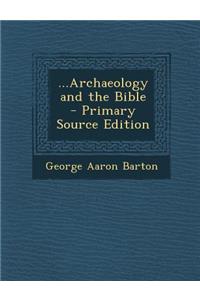 ...Archaeology and the Bible