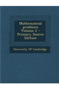 Mathematical Problems Volume 2 - Primary Source Edition