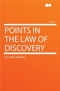Points in the Law of Discovery