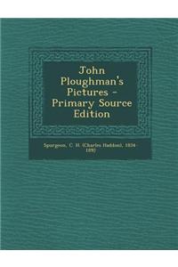John Ploughman's Pictures