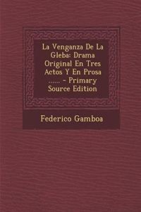 La Venganza De La Gleba