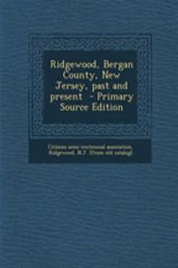Ridgewood, Bergan County, New Jersey, Past and Present
